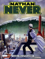 Nathan Never n. 148: L'alba dell'apocalisse - Stefano Vietti, Andrea Cascioli, Roberto De Angelis