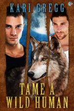 Tame a Wild Human - Kari Gregg