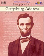 History Speaks : Gettysburg Address (History Speaks--) - Bron Smith