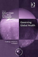 Governing Global Health: Challenge, Response, Innovation - Andrew Cooper, John Kirton