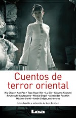 Cuentos de terror oriental / Asian Horror Stories (Spanish Edition) - Niu Chiao, Tsao Hsue-Kin, Yakumo Koizumi, Ryūnosuke Akutagawa, Luis Benitez