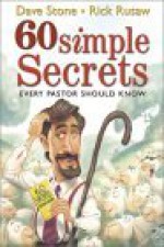 60 Simple Secrets Every Pastor Should Know - Dave Stone, Rick Rusaw