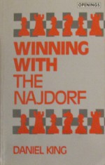 Winning With the Najdorf - Daniel King