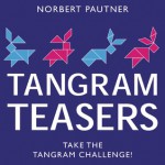 Tangram Teasers Box: Take the Tangram Challenge! - Norbert Pautner