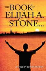 The Book of Elijah A. Stone - Peter Simonson