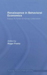 Renaissance in Behavioral Economics - Roger Frantz