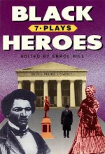 Black Heroes: Seven Plays - Errol Hill