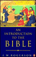 An Introduction to the Bible - J.W. Rogerson