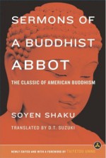 Sermons of a Buddhist Abbot: A Classic of American Buddhism - Soyen Shaku, Soen Shaku