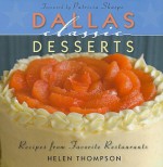 Dallas Classic Desserts: Recipes from Favorite Restaurants - Helen Thompson, Patricia Sharpe, Robert M. Peacock