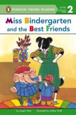 Miss Bindergarten and the Best Friends - Joseph Slate, Ashley Wolff