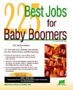 225 Best Jobs for Baby Boomers - Michael Farr, Laurence Shatkin, J. Michael Farr