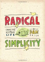 Radical Simplicity - Dan Price