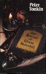 The Journal Of Edwin Underhill - Peter Tonkin