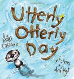 Utterly Otterly Day - Mary Casanova, Ard Hoyt