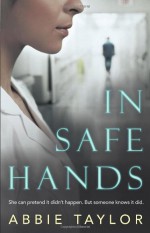 In Safe Hands - Abbie Taylor