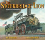 Stourbridge Lion :America's First Locomotive - Karl Zimmermann, Steven Walker