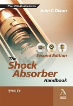 The Shock Absorber Handbook (Wiley-Professional Engineering Publishing Series) - John Dixon