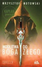 Modlitwa do Boga złego - Krzysztof Kotowski