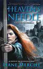 Heaven's Needle: A Novel of Ithelas - Liane Merciel