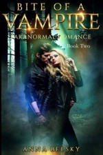 Paranormal Romance: Bite Of A Vampire (Book Two) (Volume 2) - Anna Belsky