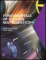 Fundamentals of College Mathematics - Gary Clendenen