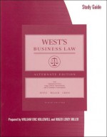 Study Guide to Accompany West's Business Law: Alternate Edition: Text, Summarized Cases, Legal, Ethical, Internatonal, and E-Commerce Environment - Gaylord A. Jentz, Roger LeRoy Miller, Frank B, Cross, William Eric Hollowell, Jentz/Miller/Cross