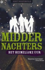 Het Heimelijke Uur (Middernachters, #1) - Scott Westerfeld, Suzanne Braam