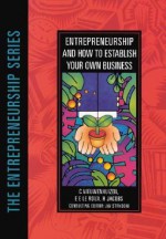 Entrepreneurship and How to Establish Your Own Business - C. Nieuwenhuizen, H. Jacobs, Roux E. E. Le, J.W. Strydom, E. E. le Roux