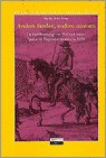 Andere Landen, Andere Mensen: De Beeldvorming Van Holland Versus Spanje En Engeland Omstreeks 1650 (Nederlandse Cultuur In Europese Context) (Dutch Edition) - Marijke Meijer Drees