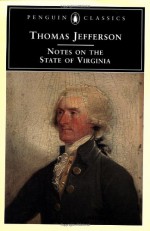 Notes on the State of Virginia (Penguin Classics) - Thomas Jefferson, Frank Shuffelton