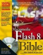 Macromedia Flash8 Bible - Robert Reinhardt, Snow Dowd