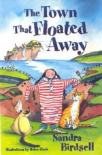 The Town that Floated Away - Sandra Birdsell