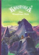 The Wondrous Web (Krystonia) - Mark Scott, Pat Chandok, Dave Woodward