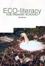 Eco-Literacy for Primary Schools - Alan Peacock