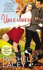 By Rachel Lacey Unleashed (Love to the Rescue) [Mass Market Paperback] - Rachel Lacey