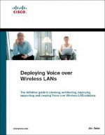 Deploying Voice Over Wireless LANs - Jim Geier