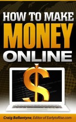 How To Make Money Online - Craig Ballantyne