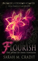 Flourish: The Story of Anne Fontaine - Sarah M. Cradit