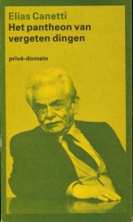 Het pantheon van vergeten dingen, aantekeningen uit Hampstead 1954-1971 - Elias Canetti, W. Hansen