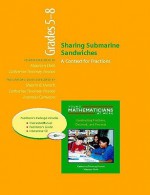 Sharing Submarine Sandwiches, Grades 5-8 (Resource Package): A Context for Fractions - Sherrin B. Hersch, Maarten Dolk, Catherine Twomey Fosnot