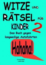 KiTaBu - Witze, Rätsel, Wissenswertes BAND 2 - Das 2. Kinderbuch gegen langweilige Autofahrten (German Edition) - Christoph Bieber