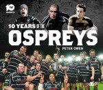 10 Years of the Ospreys - Peter Owen