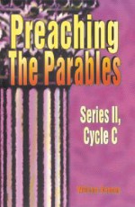 Preaching the Parables, Series II, Cycle C - James R. Wilson