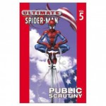 Ultimate Spider-Man vol. 5 Public Scrutiny - Brian Michael Bendis, Mark Bagley