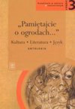 Pamiętajcie o ogrodach Podręcznik Część 3 - Andrzej Makowiecki, Andrzej Markowski, Paszyński Włodzimierz