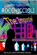 The Imposter (Alex Destephano) - Judith Townsend Rocchiccioli, Jen Mandell, Eric Blumensen