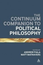 The Bloomsbury Companion to Political Philosophy - Matt Matravers, Andrew Fiala, Tim Stanton