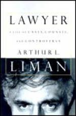 Lawyer: A Life of Counsel and Controversy - Arthur L. Liman, Peter Israel