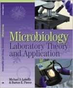 Microbiology Laboratory Theory and Application - Michael J. Leboffe